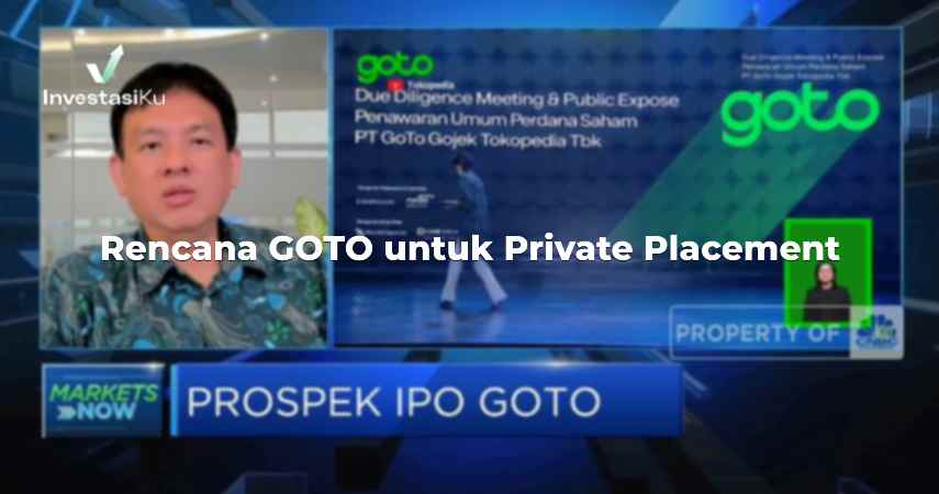 Rencana GOTO untuk Private Placement